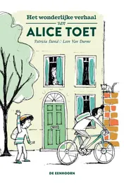 Omslag van Het wonderlijke verhaal van Alice Toet