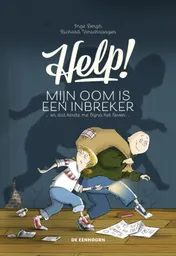 Omslag van Help! Mijn oom is een inbreker en dat kostte me bijna het leven