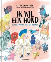 Omslag van Ik wil een hond (en het maakt niet uit welke)