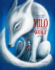 Omslag van Milo en de laatste wolf