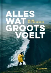 Omslag van Alles wat groots voelt