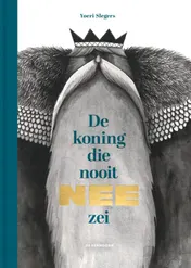 Omslag van De koning die nooit nee zei