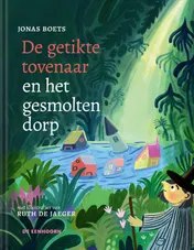 Omslag van De getikte tovenaar en het gesmolten dorp
