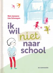 Omslag van Ik wil niet naar school