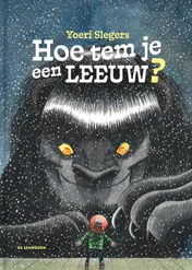Omslag van Hoe tem je een leeuw?
