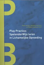 Omslag van Play practice: spelenderwijs leren in lichamelijke opvoeding