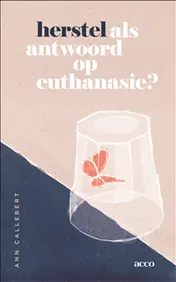 Omslag van Herstel als antwoord op euthanasie?