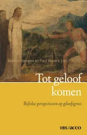 Omslag van Tot geloof komen
