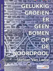 Omslag van Gelukkig groeien er geen bomen op de Noordpool