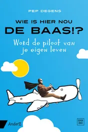 Omslag van Wie is hier nou de baas!?