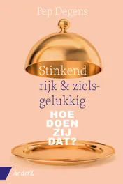 Omslag van Stinkend rijk & zielsgelukkig
