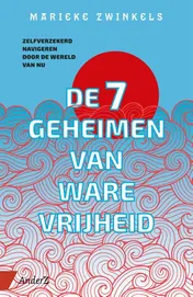 Omslag van De zeven geheimen van ware vrijheid