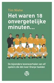 Omslag van Het waren 18 onvergetelijke minuten...
