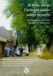 Omslag van Ik hoop, dat ge Uw mooie polder moogt bewaren