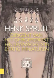 Omslag van Henk Spruit, dirigent van het Omroeporkest