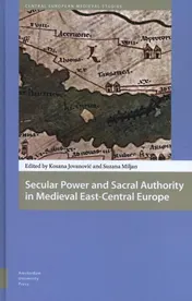 Omslag van Secular Power and Sacral Authority in Medieval East-Central Europe