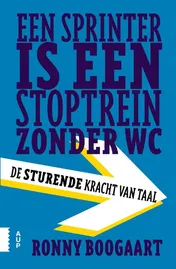 Omslag van Een sprinter is een stoptrein zonder wc