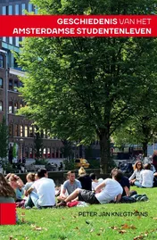 Omslag van Geschiedenis van het Amsterdamse studentenleven / A history of student live in Amsterdam N/E