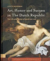 Omslag van Art, Honor and Success in The Dutch Republic