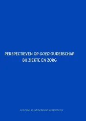 Omslag van Perspectieven op goed ouderschap bij ziekte en zorg