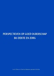 Omslag van Perspectieven op goed ouderschap bij ziekte en zorg