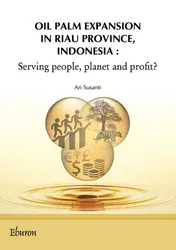 Omslag van Oil palm expansion in Riau Province, Indonesia