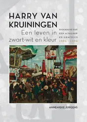 Omslag van Harry van Kruiningen: Een leven in zwart-wit en kleur