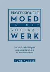 Omslag van Professionele moed in het sociaal werk