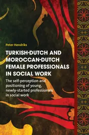 Omslag van Turkish-Dutch and Moroccan-Dutch female professionals in social work