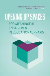 Omslag van Opening up spaces for meaningful engagement in educational praxis