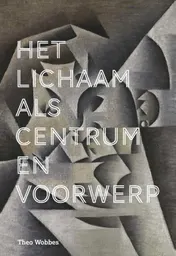 Omslag van Het lichaam als centrum en voorwerp