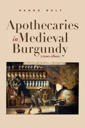 Omslag van Apothecaries in medieval Burgundy (1200-1600)