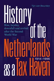 Omslag van History of the Netherlands as a Tax Haven, 1914-1996