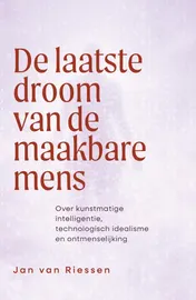 Omslag van De laatste droom van de maakbare mens
