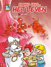 Omslag van Er was eens... Het leven 1: Het hart