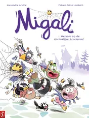 Omslag van Migali 1: Welkom op de Koninklijke Academie!