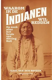 Omslag van Waarom ik de Indianen wil redden