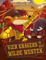 Omslag van Vier knagers in het Wilde Westen