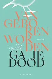 Omslag van Van geboren worden ga je dood