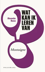 Omslag van Wat kan ik leren van Montaigne?