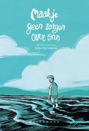 Omslag van Maak je geen zorgen over ons