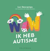 Omslag van WOW! Ik heb autisme