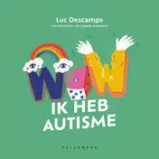 Omslag van WOW! Ik heb autisme
