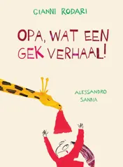 Omslag van Opa, wat een gek verhaal!