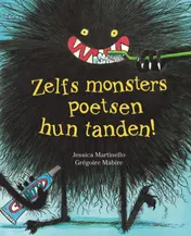Omslag van Zelfs monsters poetsen hun tanden!