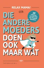 Omslag van Die andere moeders doen ook maar wat