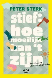 Omslag van Stief: Hoe moeilijk kan t zijn?