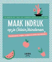 Omslag van Maak indruk op je (klein)kinderen