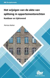 Omslag van Het wijzigen van de akte van splitsing in appartementsrechten