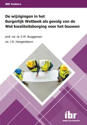 Omslag van De wijzigingen in het Burgerlijk Wetboek als gevolg van de Wet kwaliteitsborging voor het bouwen